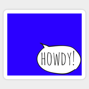 Cheerful HOWDY! with white speech bubble on blue Sticker